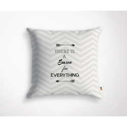 Coussin THERE IS A SEASON FOR EVERYTHING - 45x45cm